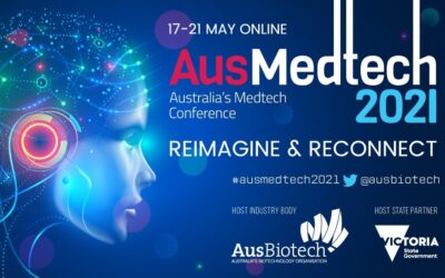 AusMedtech 2021 – Reimagine & Reconnect online conference, 17 – 21 May.
