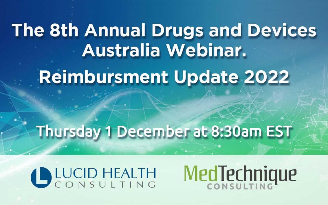 8th Annual Drugs & Devices Australia Webinar – Reimbursement Update 2022
