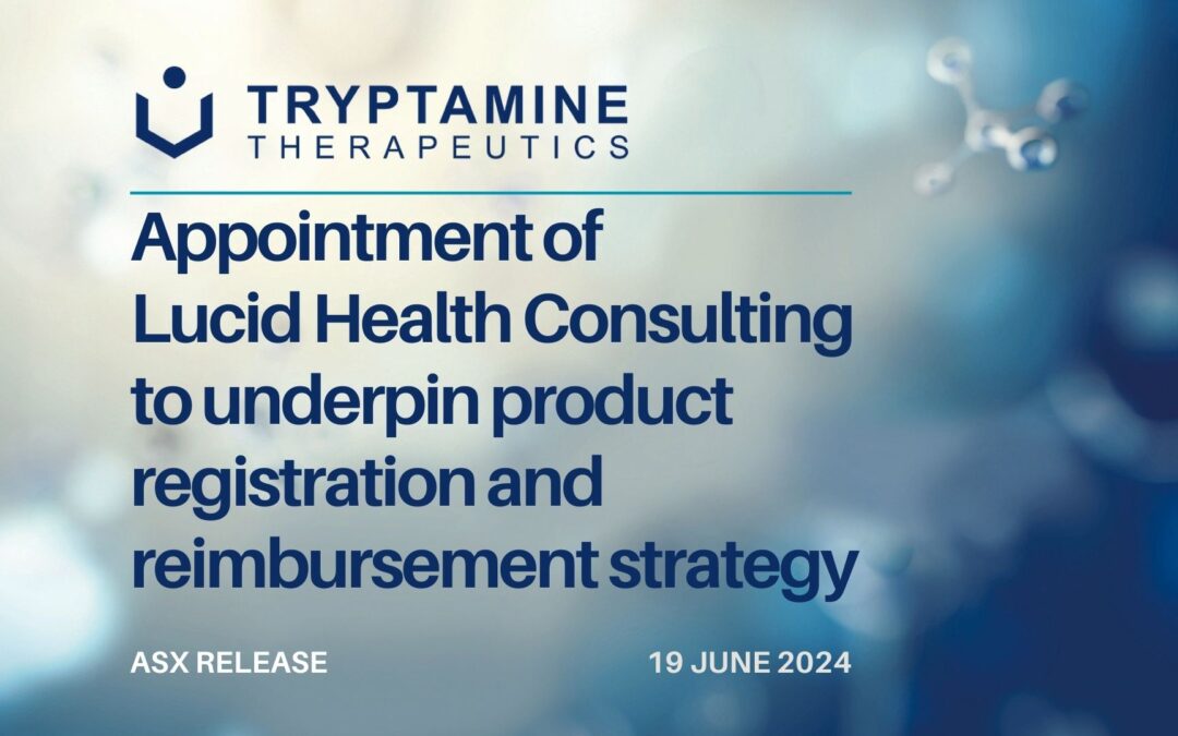 Lucid Health Consulting Appointed by Tryptamine Therapeutics Ltd for product registration and reimbursement strategy in Australia.